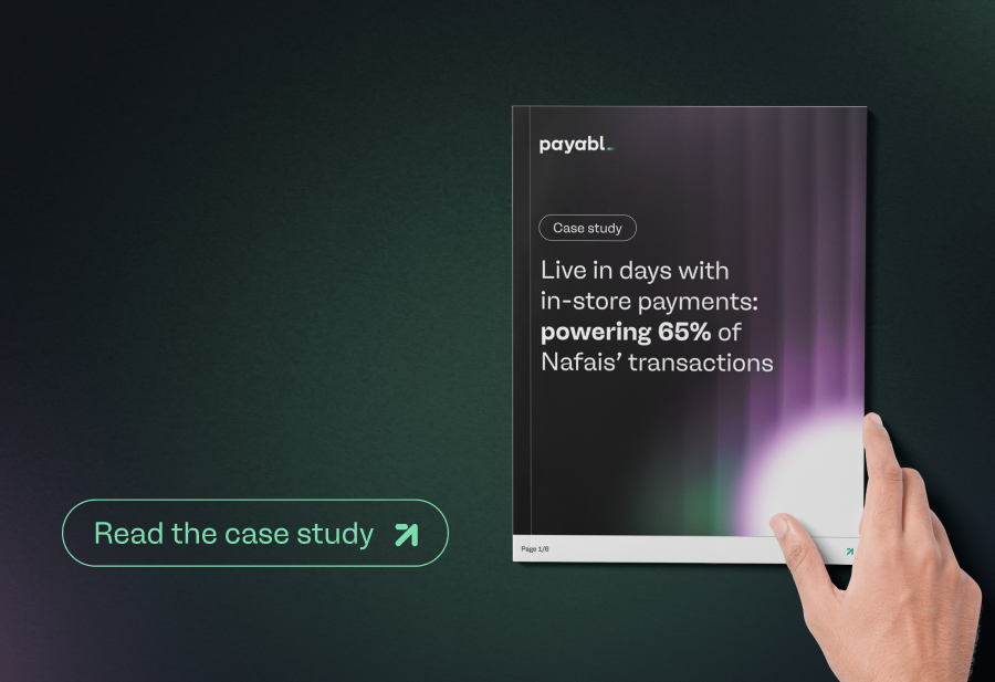 Live in days with in-store payments: powering 65% of Nafais’ transactions